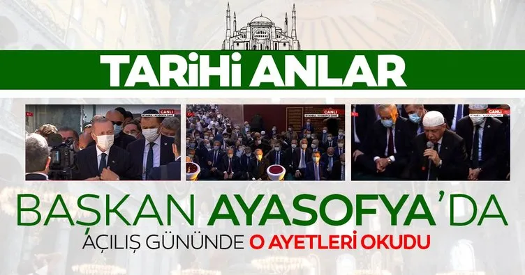 Başkan Erdoğan ilk namaz için Ayasofya’daydı; Namazdan çok önce gitti, Kur’an okudu...