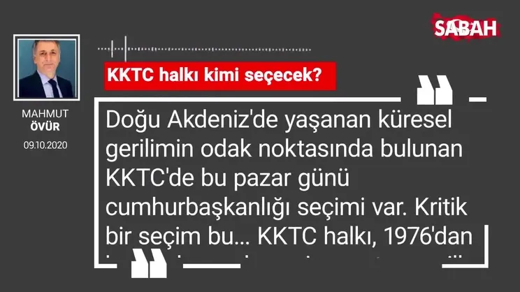 Mahmut Övür 'KKTC halkı kimi seçecek?'