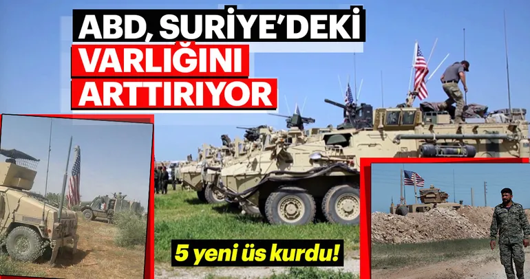 ABD, Suriye’deki varlığını artırıyor
