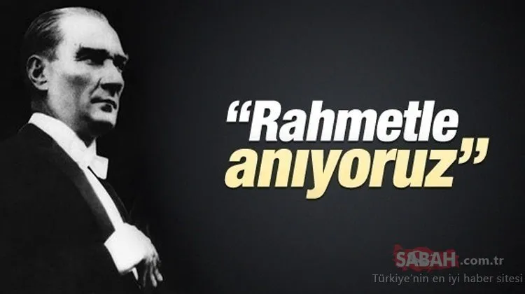 Mustafa Kemal Atatürk’ün sözleri! 10 Kasım’da Atatürk’ün söylediği sözler paylaşım rekoru kırıyor!