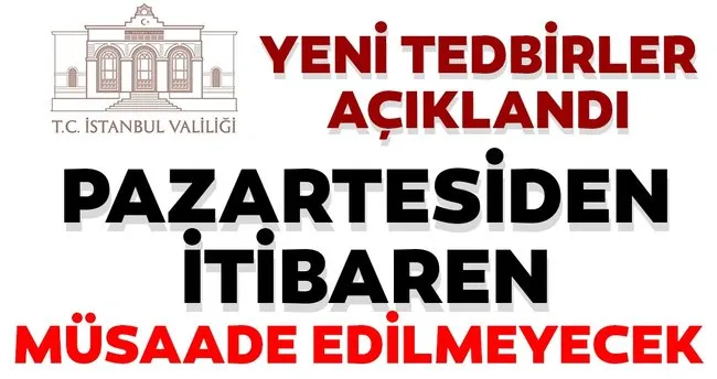 Istanbul Valiligi Nden Son Dakika Corona Virus Tedbiri Aciklamasi Pazartesi Gununden Itibaren Musaade Edilmeyecek Son Dakika Haberler