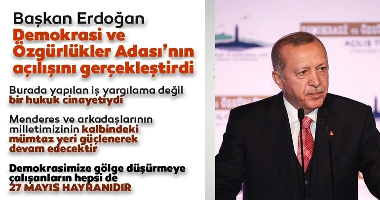 Son dakika! Tarihi gün! Demokrasi ve Özgürlükler Adası açıldı! Başkan Erdoğan’dan önemli açıklamalar...