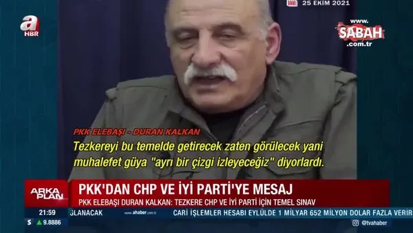 PKK elebaşı Duran Kalkan'dan CHP ve İYİ Parti'ye tezkere mesajı | Video