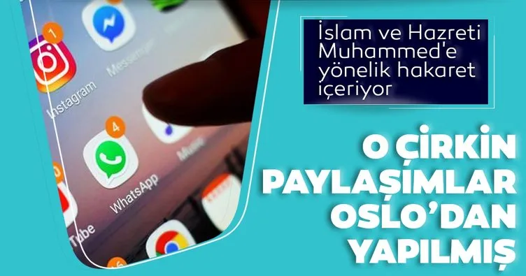 O çirkin paylaşımlar Oslo’dan yapılmış