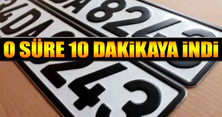10 dakikada yeni plaka