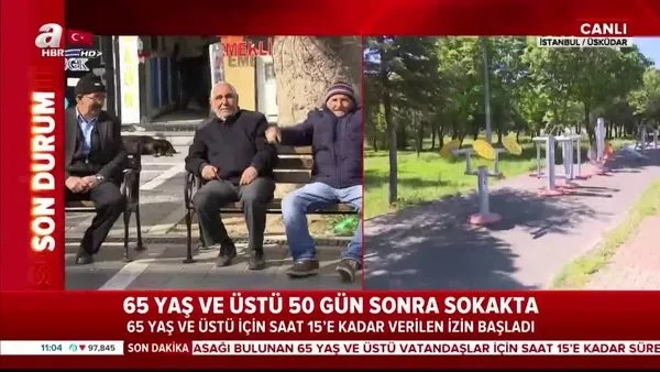 65 Yas Ustu 4 Saatlik Sokak Izni Basladi Iste Ilk Goruntuler Video Videosunu Izle Son Dakika Haberleri