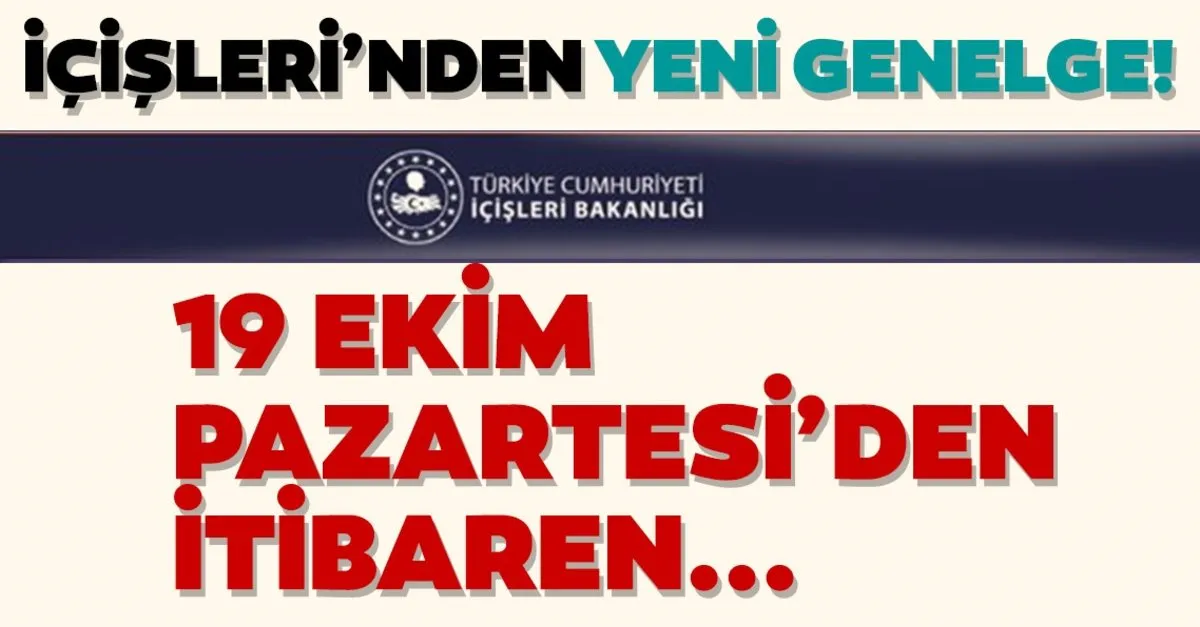 Son Dakika: Corona virüsü ile ilgili 81 il valiliğine ek genelge gönderildi! 19 Ekim'den itibaren…