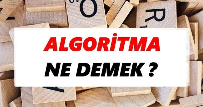 Algoritma Ne Demek? TDK’ya Göre Algoritma Sözlük Anlamı Nedir?