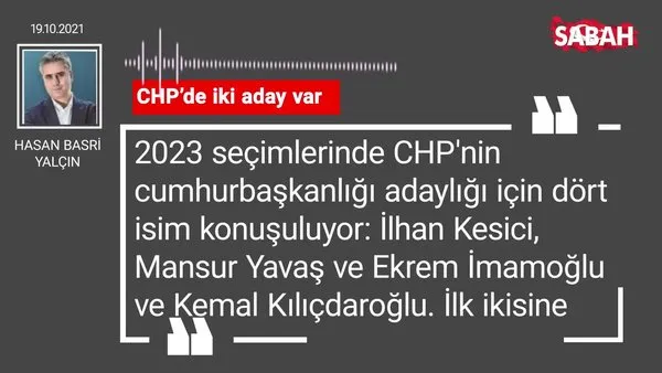 Hasan Basri Yalçın | CHP’de iki aday var
