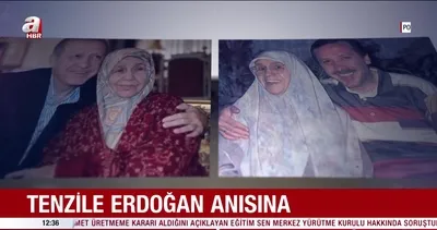 Tenzile Erdoğan anısına... | Video