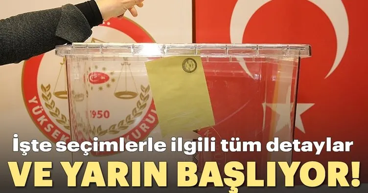 Seçim süreci yarın başlıyor