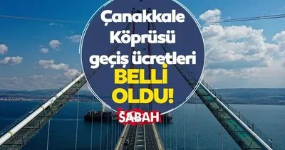 Çanakkale Köprüsü geçiş ücreti 2022 ücret tarifesi açıklandı: 1915 Çanakkale Köprüsü geçişi kaç para? Tır, otobüs, kamyon köprü geçişi ne kadar?