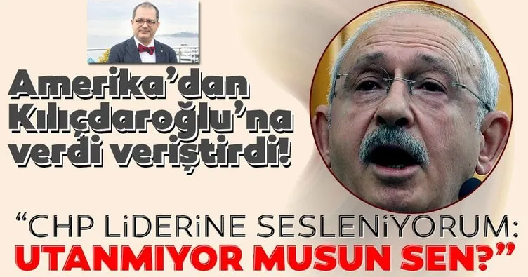 Amerika’dan Kılıçdaroğlu’na verdi veriştirdi! “CHP liderine sesleniyorum: Utanmıyor musun sen?”