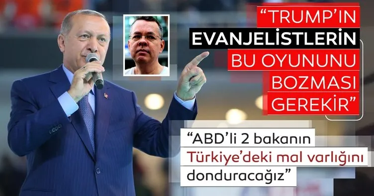 Son dakika: Cumhurbaşkan Erdoğan ABD'ye net mesaj verdi: ABD'li bakanların Türkiye'deki mal varlıklarını donduracağız