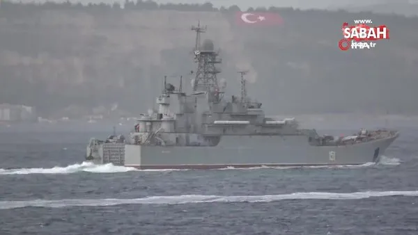 Rus savaş gemisi Azov Çanakkale Boğazı'ndan geçti