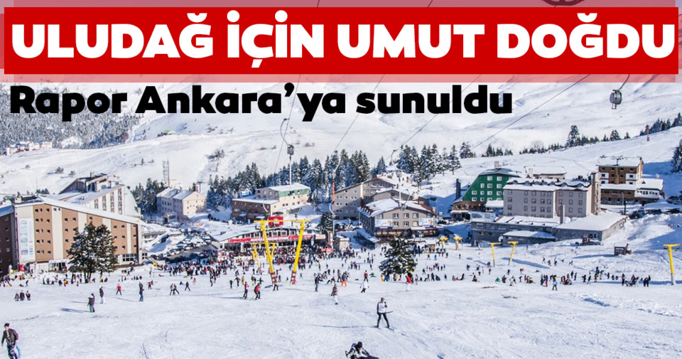 Uludag Icin Umut Dogdu En Son Haber