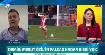Volkan Demir Fenerbahçe’nin transfer bombası Mesut Özil ile Galatasaraylı Falcao’yu böyle kıyasladı Video