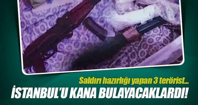İstanbul’da saldırı hazırlığındaki 3 terörist tutuklandı!