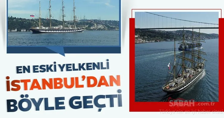 Tarihi Rus yelkenlisi İstanbul Boğazı’nı 1,5 saatte geçti