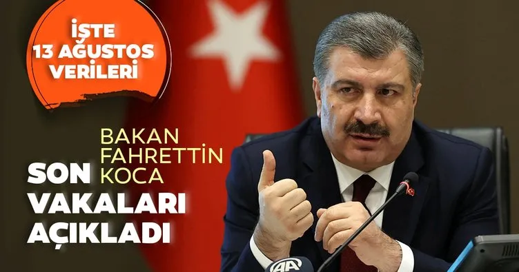 Son Dakika: Bakan Fahrettin Koca 13 Ağustos koronavirüs vaka ve vefat sayılarını açıkladı! İşte Türkiye’de corona virüs son durum verileri