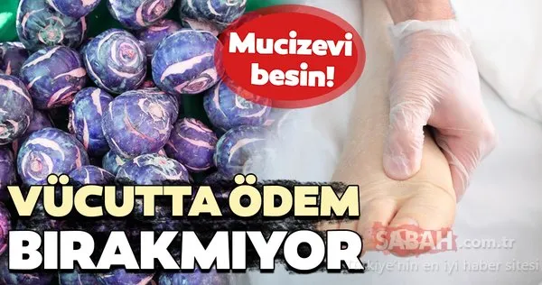 Vücuttaki ödemi atan besinler nelerdir? İşte vücutta ödem bırakmayan besinler