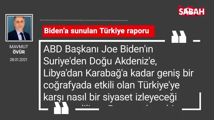 Mahmut Övür | Biden’a sunulan Türkiye raporu