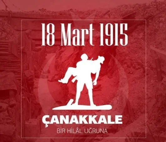 Çanakkale Zaferi’nin 105. Yıldönümü mesajları ve sözleri! 18 Mart Çanakkale Zaferi kutlama mesajları