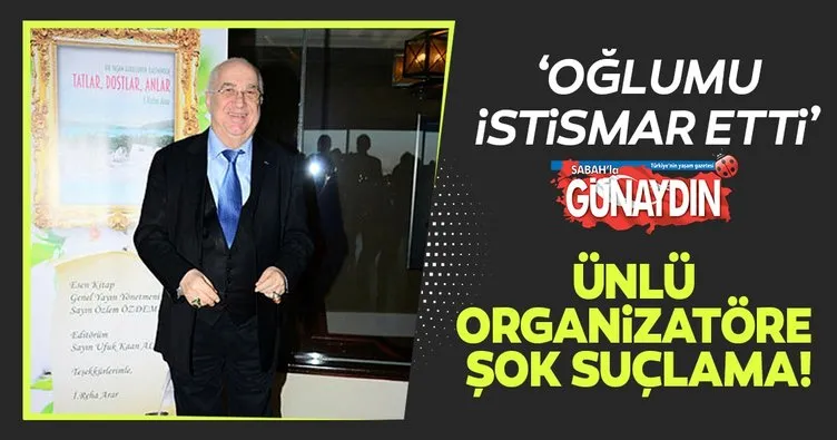Erkan Özerman’a şok suçlama! Ünlü organizatör Erkan Özerman’ın oyuncu olmak isteyen genci istismar etti iddiası...
