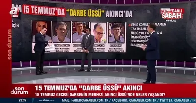 Son dakika: 15 Temmuz gecesi Akıncı Üssü’nde neler oldu? İlk kez A Haber’de açıklandı | Video