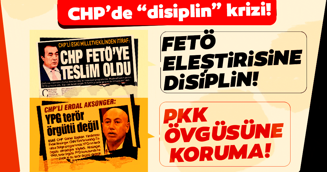 CHP’de FETÖ itirafına disiplin PYD övgüsüne koruma!
