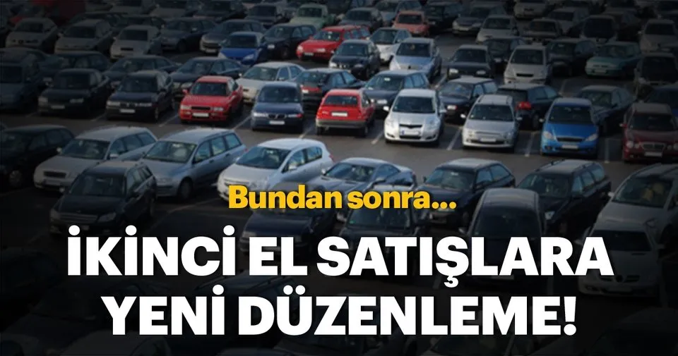 2 El Arac Satisina Yeni Duzenleme Geldi Teknoloji Haberleri