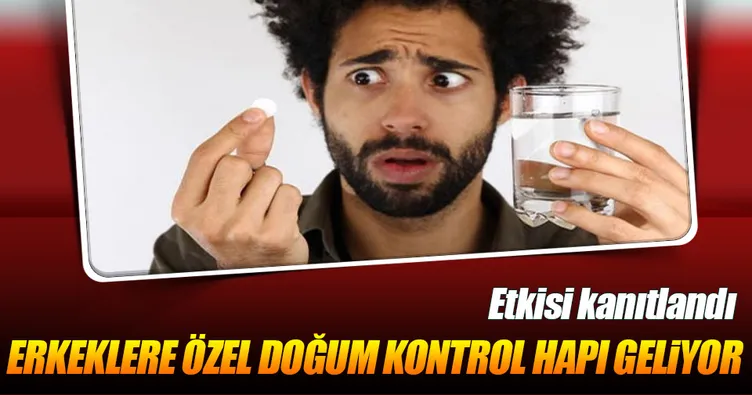 Erkek doğum kontrol hapı geliyor