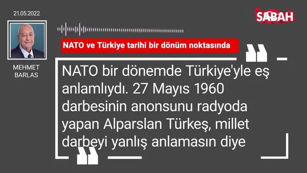 Mehmet Barlas | NATO ve Türkiye tarihi bir dönüm noktasında