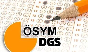 DGS 2018 ne zaman? DGS sınav giriş yerleri açıklandı mı? Sınav soruları...