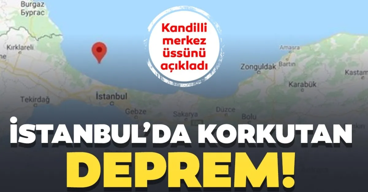 Istanbul Da Gece Yarisi Deprem Oldu Kandilli Den Son Dakika Aciklamalari Pes Pese Geliyor Depremin Siddeti 4 1 Son Dakika Haberler