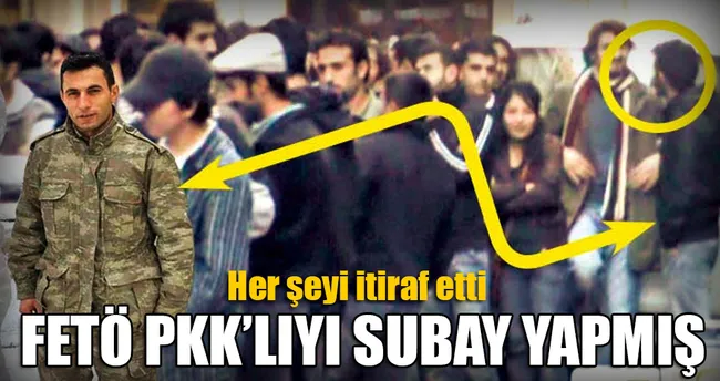 Son dakika: FETÖ PKK’lıyı bile subay yapmış!