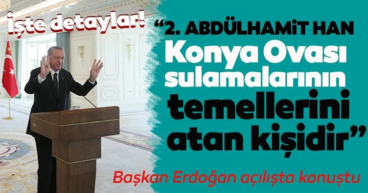 Başkan Erdoğan, Konya Ovası 1. 2. ve 3. Kısım Sulamaları Hizmete Alma Töreni’nde konuştu