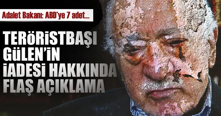 Teröristbaşı Gülen’in iadesine ilişkin son dakika gelişmesi!