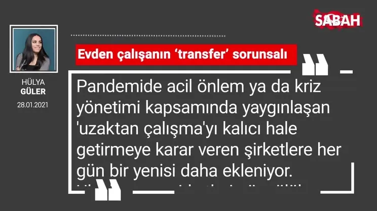 Hülya Güler | Evden çalışanın ‘transfer’ sorunsalı