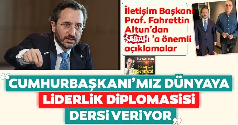 Fahrettin Altun: Cumhurbaşkanımız dünyaya güçlü lider diplomasisi dersi veriyor