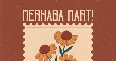 Hoşgeldin Mart Ayı Mesajları 2024 ile Hoş Geldin Bahar! İşte en güzel, resimli Mart ayı sözleri