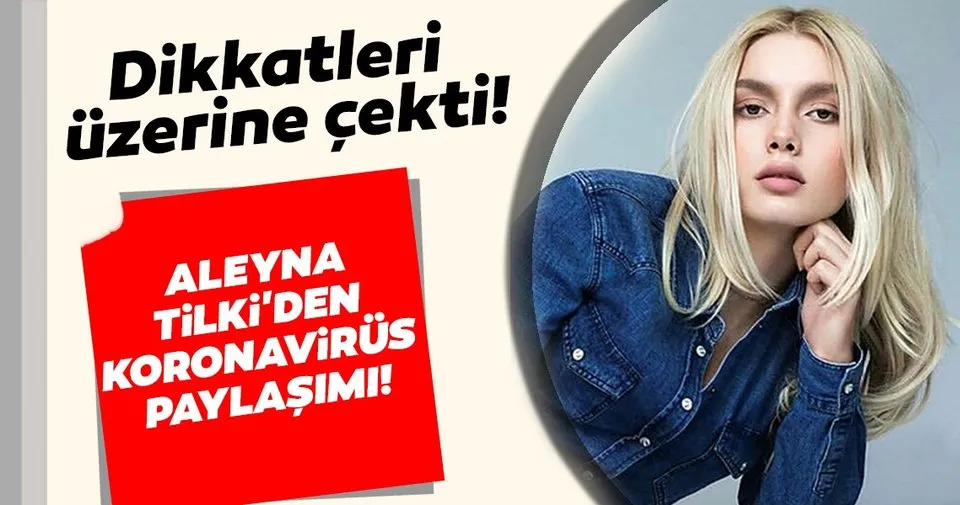 Aleyna Tilki Den Koronavirus Paylasim Son Dakika Haberler