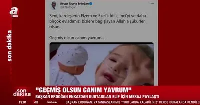 Başkan Erdoğan’dan, İzmir depreminden yaralı kurtulan minik Elif’e geçmiş olsun mesajı | Video