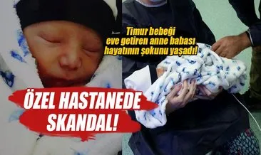 Özel hastanede skandal: Timur bebeğin kulağı koptu!