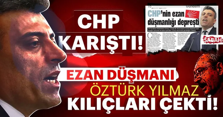 CHP’de kazan kaynıyor! Türkçe ezan okunmasını savunan Öztürk Yılmaz Kılıçdaroğlu’na kafa tuttu
