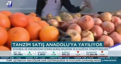 Tanzim satışlar Anadolu’ya yayılıyor