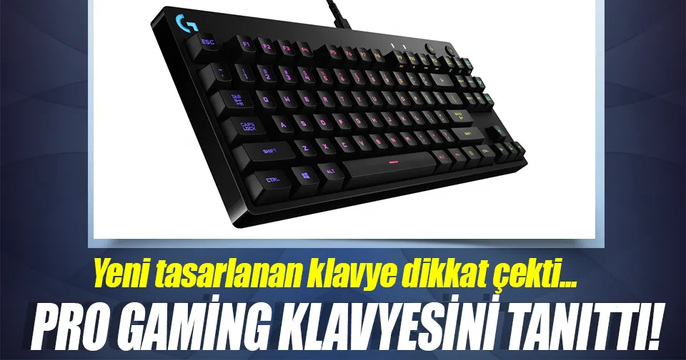 Logitech G Pro Gaming Klavyesini Tanitti Teknoloji Haberleri