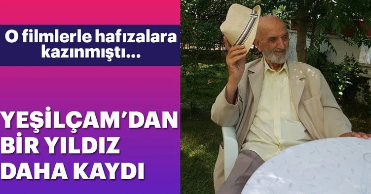 Yeşilçam’dan bir yıldız daha kaydı