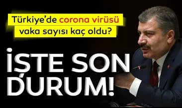 Son dakika haber: Sağlık Bakanı Fahrettin Koca duyurdu: Türkiye’de corona virüsü ölü ve vaka sayısı kaç oldu, corona virüsü hangi illerde görüldü?