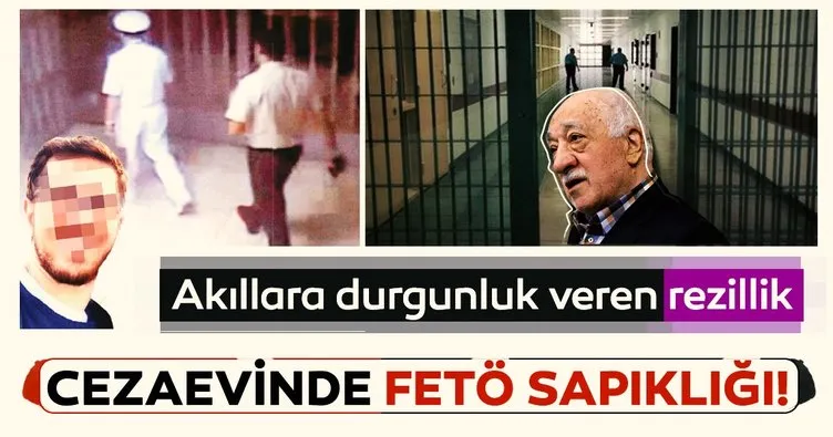 Cezaevinde fetö sapıklığı